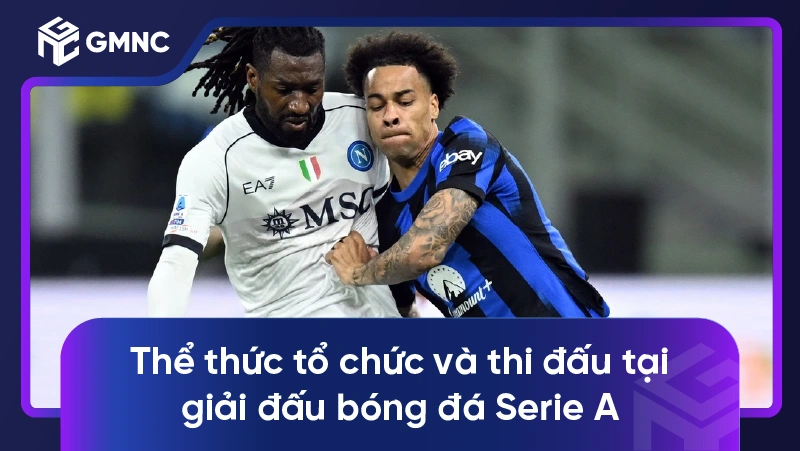 Thể thức tổ chức và thi đấu tại giải đấu bóng đá Serie A