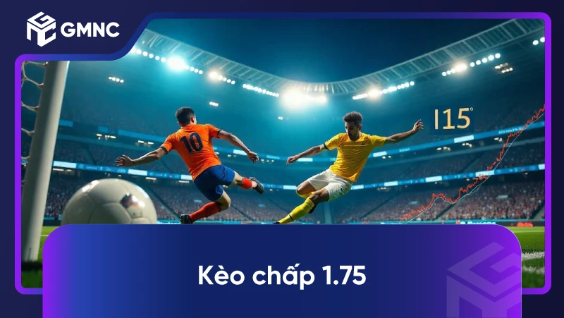 Kèo Chấp 1.75